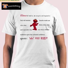 Elmo Definition An Energetic And Imaginative Shirt