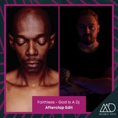 FREE DOWNLOAD: Faithless - God Is A DJ (Afterclap Edit)