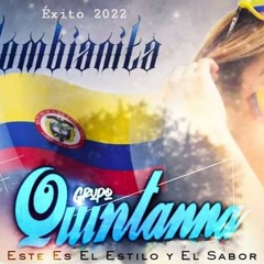 La Colombianita 2K22  LiMPiA ➫ Grupo Quintanna