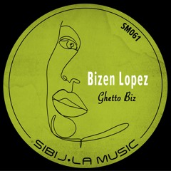 SM061_Bizen Lopez - Ghetto Biz