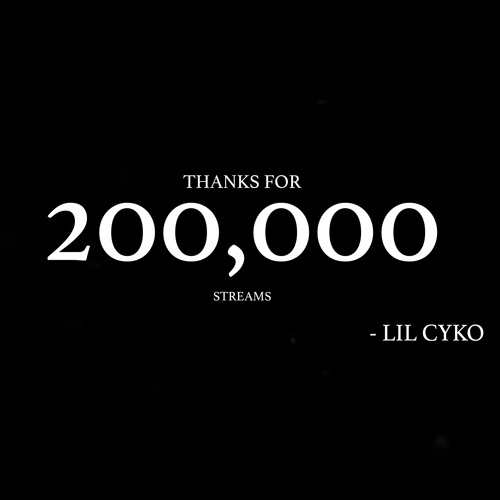 THANKS FOR 200,000 STREAMS !!!!!