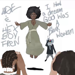 aloe fm, hexboyfren - say yes [remix] 🐘 (I HAD A DREAM GOD WAS A BLACK WOMAN)
