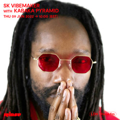 SK Vibemaker with Kabaka Pyramid - 09 June 2022