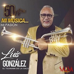 Nuestra Orquesta - Luis González "El Tsunami De La Salsa"