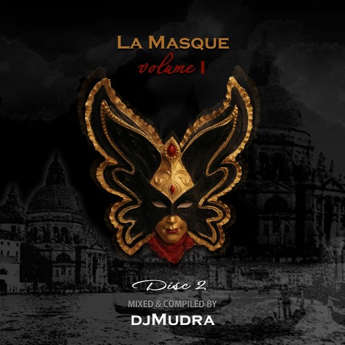 LA MASQUE VOL.1 - DISC 1 - Mixed & Compiled by DJ MUDRA