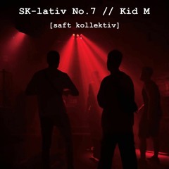 Kid M // SK-Lativ No.7 // 145 bpm