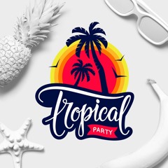 Tropical Party! (Thiago Dj Special Set #TBT - 01 - 05 - 2020)