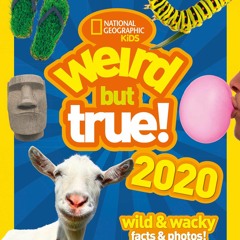 Book [PDF] Weird but true! 2020: wild & wacky facts & photos! (Weird B