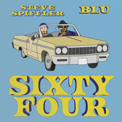 Steve Spiffler & Blu - Sixty Four