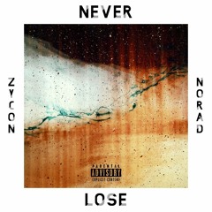 Never Lose (feat. Norad)