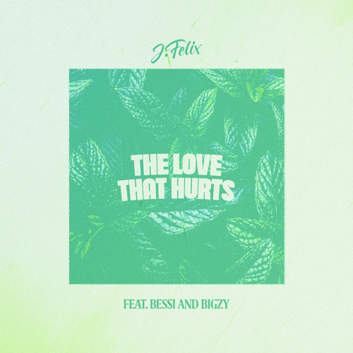 The Love That Hurts (feat. Bessi & Bigzy) (Original mix)