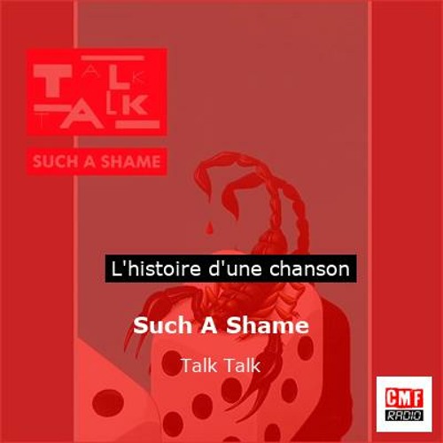 Histoire d'une chanson: Such A Shame par Talk Talk