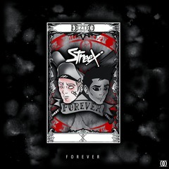 Streex - Forever (DEZTRO Remix)