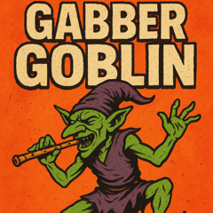 Gabber Goblin - FurchtBär