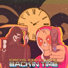 EMICKS x DEATHERE - BACK IN TIME (150 Followers Freebie)