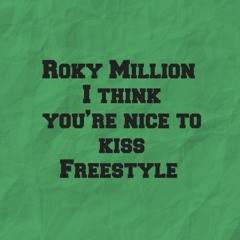 Roky Million - I think you’re nice to kiss Freestyle (POP SMOKE - WHAT YOU KNOW BOUT LOVE  REMIX)