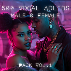 500 Vocal Adlibs – Male & Female Pack Vol. 1