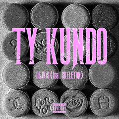 DEJVîS - TY KUNDO (feat. SKELETON B)