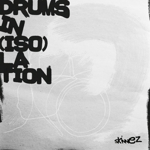 DRUMS IN [ISO]LATION • (bandcamp exclusive)