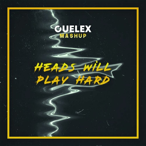 Stream Heads Will Roll vs. Play Hard (Cuelex Mashup) by cuelex Listen