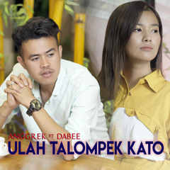 Ulah Talompek Kato (feat. Dabee)