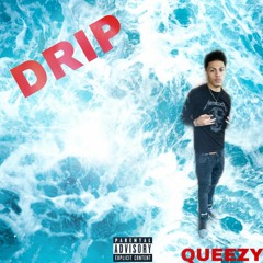 Drip - Queezy