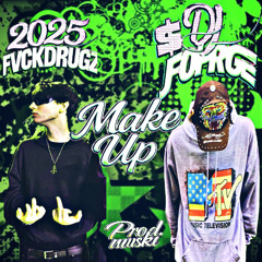 ##MAKE_UP w/ 2025FVCKDRUGZ (PROD.WUSKI) [002]