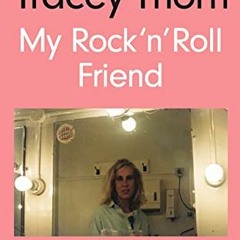 [View] KINDLE ✅ My Rock 'n' Roll Friend by  Tracey Thorn [KINDLE PDF EBOOK EPUB]