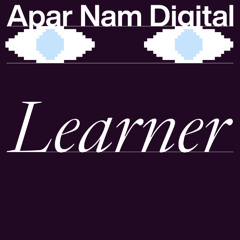 Apar Nam Digital: Learner (#4)