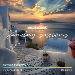 Martin Michniak presents Sunday Sessions #004