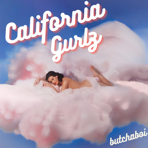 BUTCHABOI - CALIFORNIA GULRZ