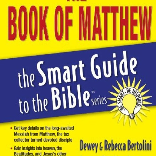 Stream get [pdf] download The Book of Matthew (The Smart Guide to the ...