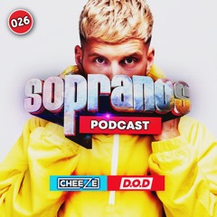 Sopranos Podcast 026 - DJ Cheeze & D.O.D