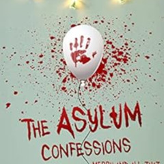 [Download] PDF 💖 The Asylum Confessions: Merry and All That (The Asylum Confession F