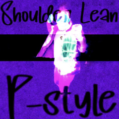 Shoulder Lean P-style