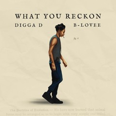 Digga D ft. B Lovee - What you reckon (remix)