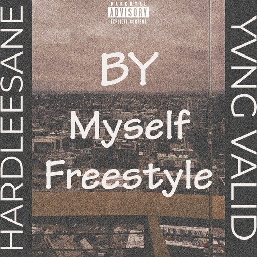 By Myself Freestyle (feat. Yvng Valid)