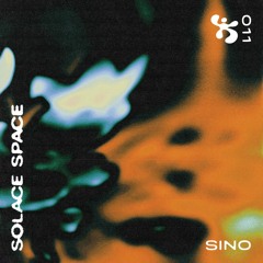SOLACE SPACE 011 ✼ SINO