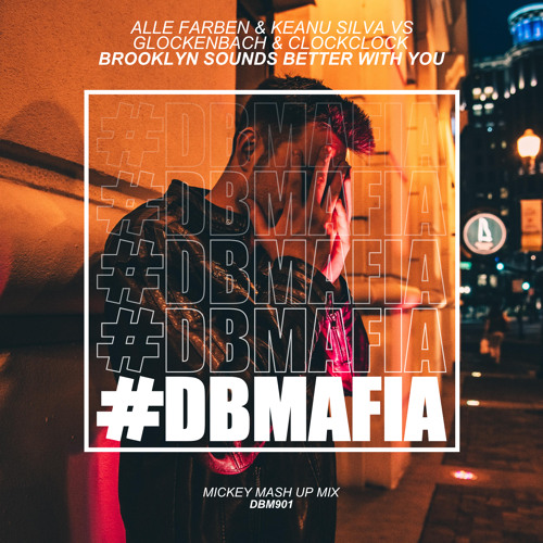 Stream Alle Farben Vs Glockenbach Brooklyn Sounds Better With You (Mickey Mashup) by