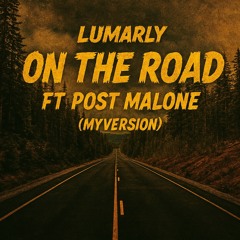 On The Road Ft Post Malone (Referencia)