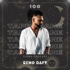 ECHO DAFT | TAPROBANE TUNES 100
