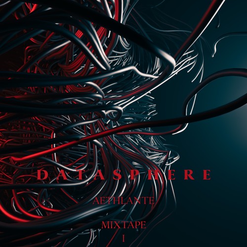 Datasphere Mixtape 1 by Aethlante