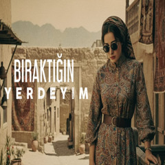 Bıraktığın Yerdeyim