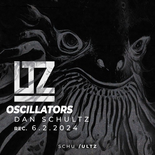 Oscillators S1E1 w/ Dan Schultz [6.2.24]
