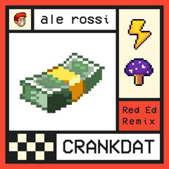 CRANKDAT - DJ Ale Rossi (Red Ed Remix)