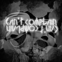 Cant complain (tiwopx)