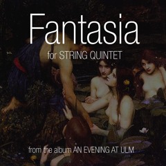 Fantasia for String Quintet