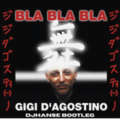Gigi D’Agostino - Bla Bla Bla ( DJHanse Bootleg)(m)