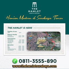 Hub 0811-3555-890,  Townhouse Mewah Bebas Banjir di Surabaya Timur: The Hamlet Pilihan Terbaik