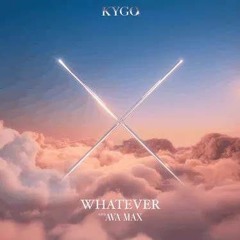 NRJ - KYGO & AVA MAX - WHATEVER (PN) // (PI)